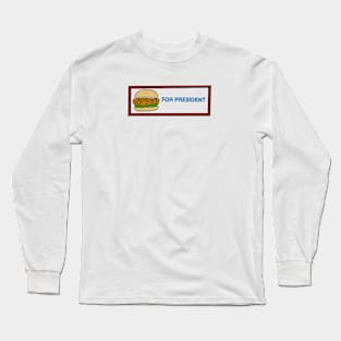 Sandwich For President Long Sleeve T-Shirt